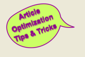 Article Optimization – Optimize Your Articles For Better Results!