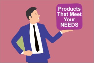 Products Meeting Needs